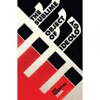 The Sublime Object of Ideology