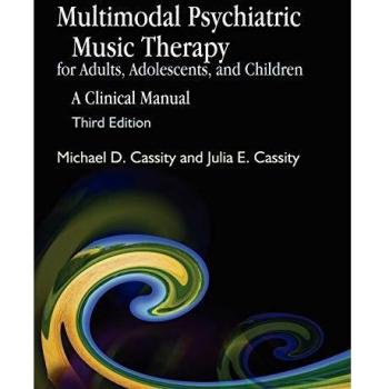 Comprehensive Multimodal Psychiatric Music Therapy Manual for All Ages