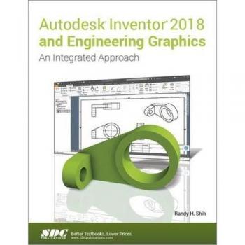 Autodesk Inventor 2018 and Engineering Graphics