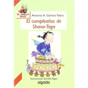 El cumpleaños de Shana-Taga -El Grillo Rojo