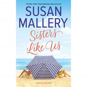 Sisters Like Us - A Novel by Susan Mallery (Mischief Bay)