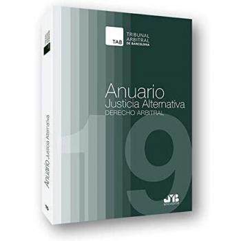 Anuario Justicia Alternativa, Número 15, Año 2019: Derecho Arbitral