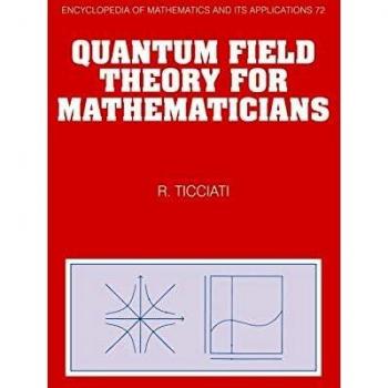 Teoría Cuántica de Campos para Matemáticos (Enciclopedia de Matemáticas y sus Aplicaciones, Volumen 72)