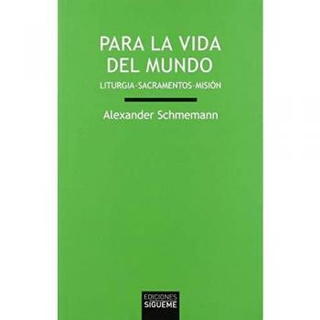 para La Vida Del Mundo: Liturgia, sacramentos y misión: 213
