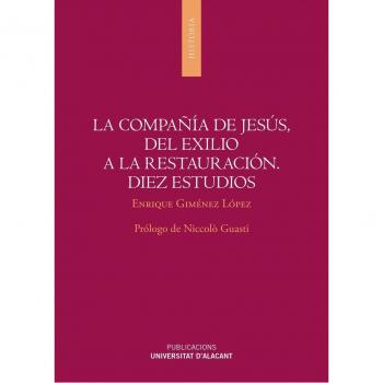 Compañía de Jesús, del exilio a la restauración, La. Diez estudios