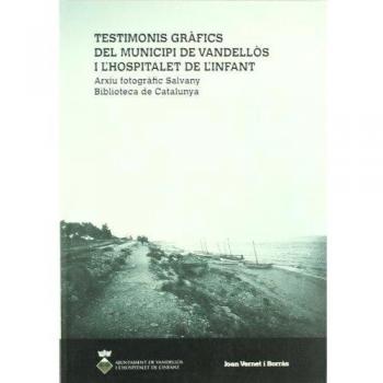 Testimonis gràfics del municipi de Vandellòs i l'Hospitalet de l'Infant