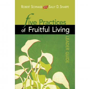 Five Practices of Fruitful Living: Leader's Guide (Paperback Edition)