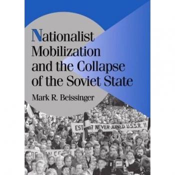Nationalist Mobilization and the Collapse of the Soviet State