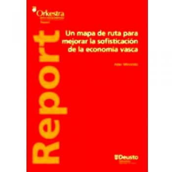Un mapa de ruta para mejorar la sofisticación de la economía vasca