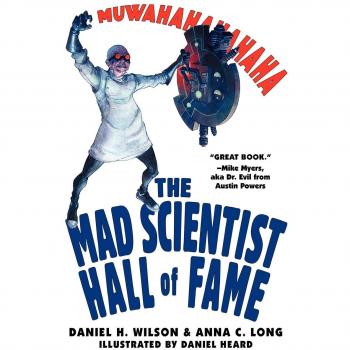 Mad Scientist Hall of Fame: A Celebration of Eccentric Innovators and Their Wild Inventions