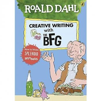 Escritura Creativa con El Gran Gigante Bonachón: Cómo Escribir Escenarios Espléndidos - Libro