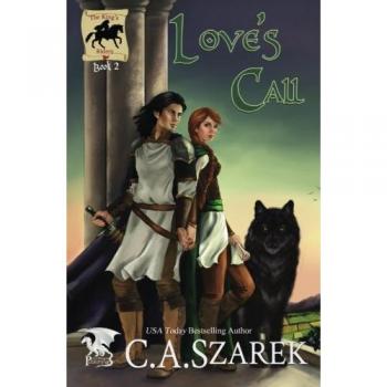 Llamada del Amor: Caballeros del Rey - Libro Dos