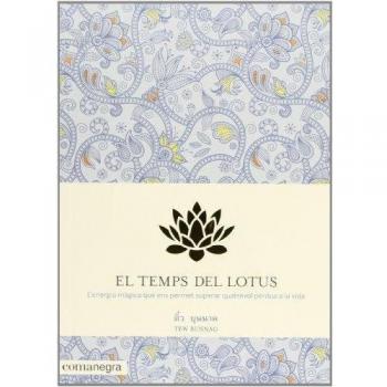 El temps del lotus: L'energia màgica que ens permet superar qualsevol pèrdua a la vida