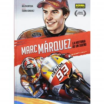 Marc Márquez. La historia de un sueño
