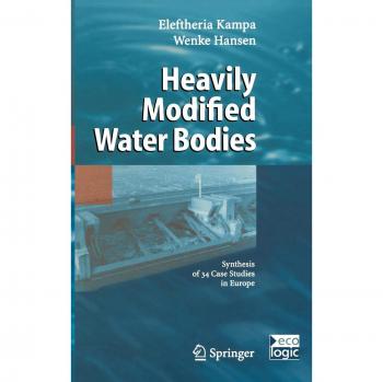 Heavily Modified Water Bodies: Comprehensive Analysis of 34 European Case Studies in Environmental Policy