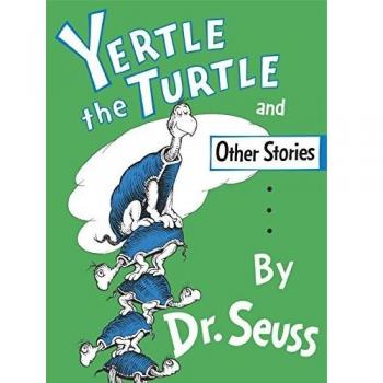 Yertle the Turtle and Other Stories