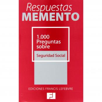 Respuestas Memento. 1.000 Preguntas sobre Seguridad Social