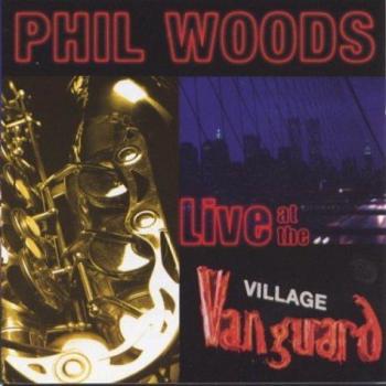 Live at the Village Vanguard - Phil Woods