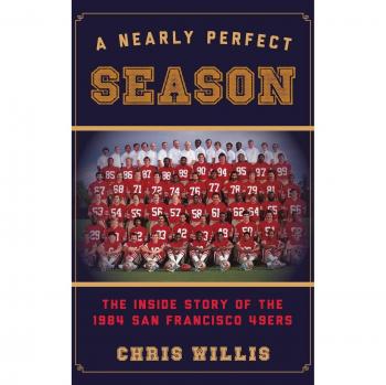 A Nearly Perfect Season: Inside Story of the 1984 San Francisco 49ers - Sports History Book