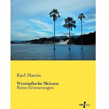 Esbozos del Caribe: Recuerdos de Viaje de Karl Martin