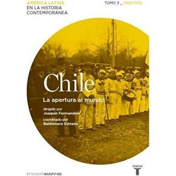 Chile. La apertura al mundo. Tomo 3