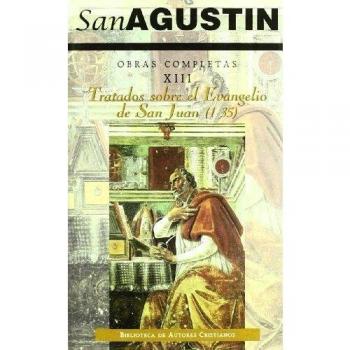 Obras completas de San Agustín. XIII: Tratados sobre el Evangelio de San Juan