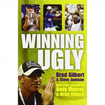 Winning Ugly: Estrategias Mentales en Tenis por Brad Gilbert