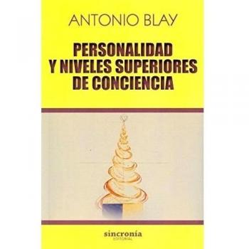 Personalidad y niveles superiores e conciencia - Antonio Blay Fontcuberta