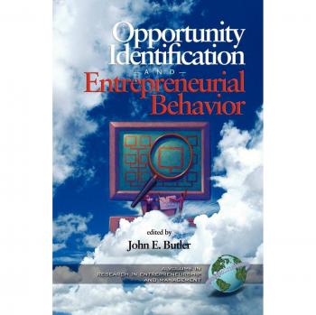 Opportunity Identification and Entrepreneurial Behavior: Insights for Entrepreneurs and Managers
