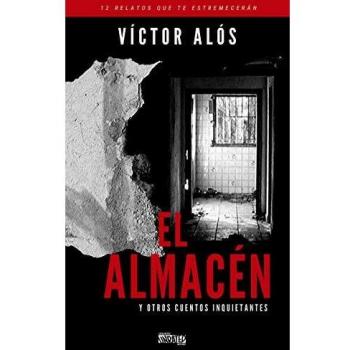 El Almacén y otros cuentos inquietantes: 1