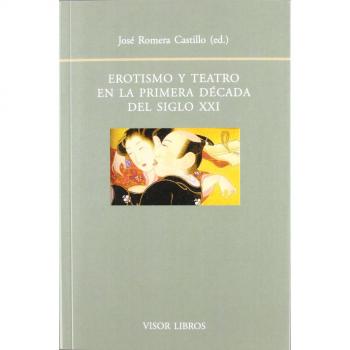 Erotismo y teatro en la primera década del siglo XXI