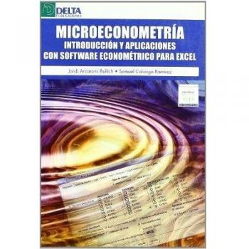 Microeconometría: introducción y aplicaciones con software econométrico para Excel