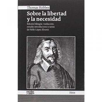 Sobre la libertad y la necesidad - Thomas Hobbes