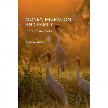 Money, Migration, and Family: India to Australia