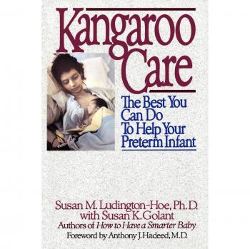 Kangaroo Care Guide: Essential Support for Premature Infants by Susan Ludington-Hoe