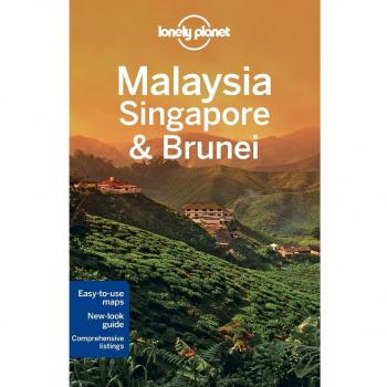 Lonely Planet Malaysia, Singapore & Brunei Travel Guide