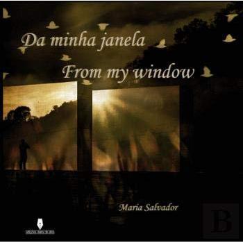 Da minha janela - From my window