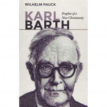 Karl Barth: Profeta de un Nuevo Cristianismo - Biografía y Teología