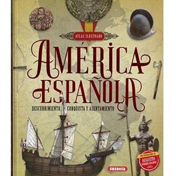 América Española. descubrimiento, conquista y asentamiento