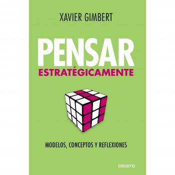 Pensar estratégicamente: Modelos, conceptos y reflexiones - Xavier Gimbert Rafols