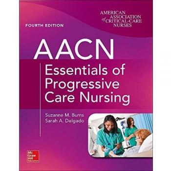 AACN Essentials of Progressive Care Nursing, Fourth Edition