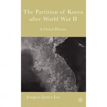 The Partition of Korea After World War II: A Global History