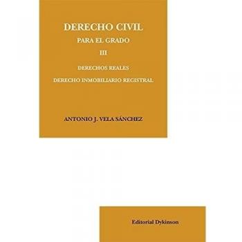 Derecho Civil Para El Grado III. Derechos Reales. Derecho Inmobiliario Registral