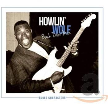Wolf Howlin' / Back Door Man - Howlin Wolf