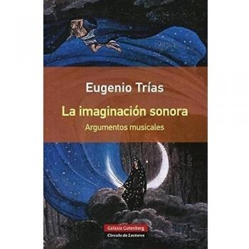 La imaginación sonora- RÚSTICA: Argumentos musicales - Eugenio Trías