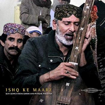 Sufi Melodies of Sindh and Punjab: Ishq Ke Maare Collection