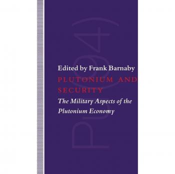 Plutonium and Security: The Military Aspects of the Plutonium Economy