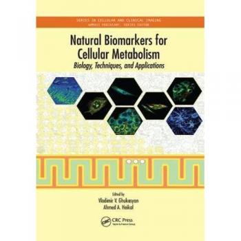 Natural Biomarkers for Cellular Metabolism: Biology, Techniques, and Applications