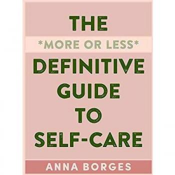 The Comprehensive Self-Care Handbook by Anna Borges