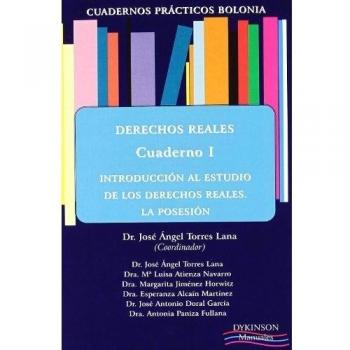 Derechos Reales. Introducción al estudio de los derechos reales. La posesión. Cuaderno I